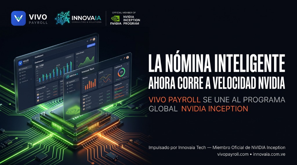 VIVO Payroll e Innovaia Tech se unen al programa global NVIDIA Inception - La nómina inteligente ahora corre a velocidad NVIDIA